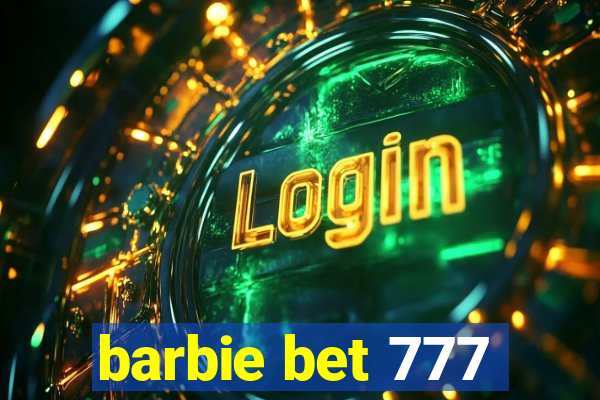 barbie bet 777